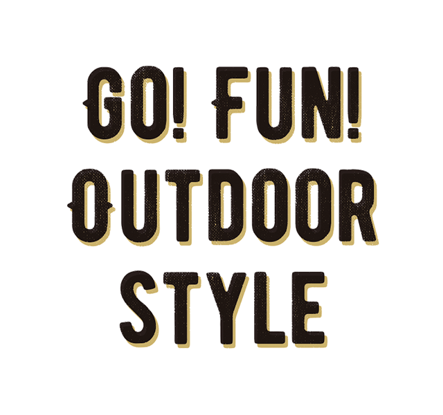 Go! Fun! Outdoor Style